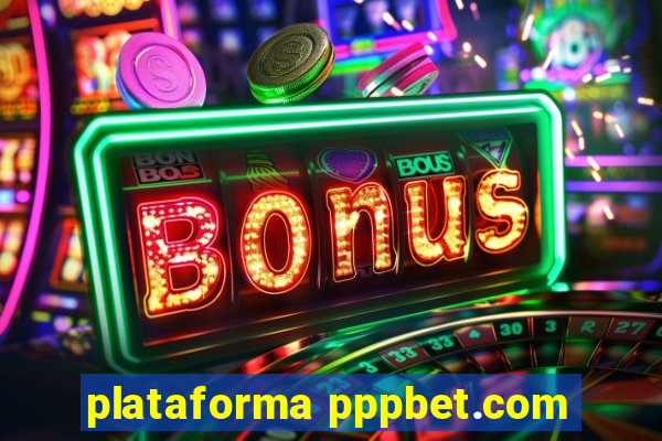 plataforma pppbet.com